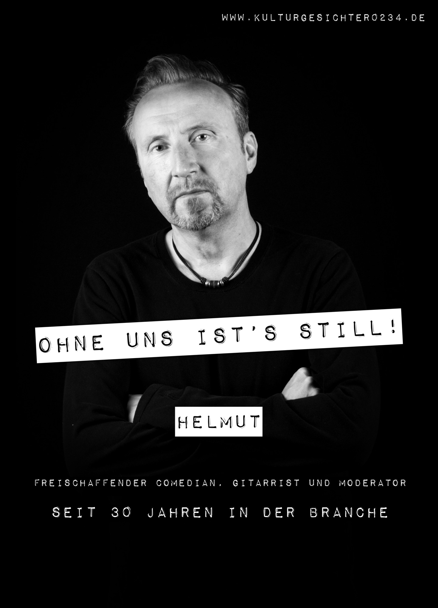 Helmut – Freischaffender Comedian, Gitarrist und Moderator. Seit 30 Jahren in der Branche.